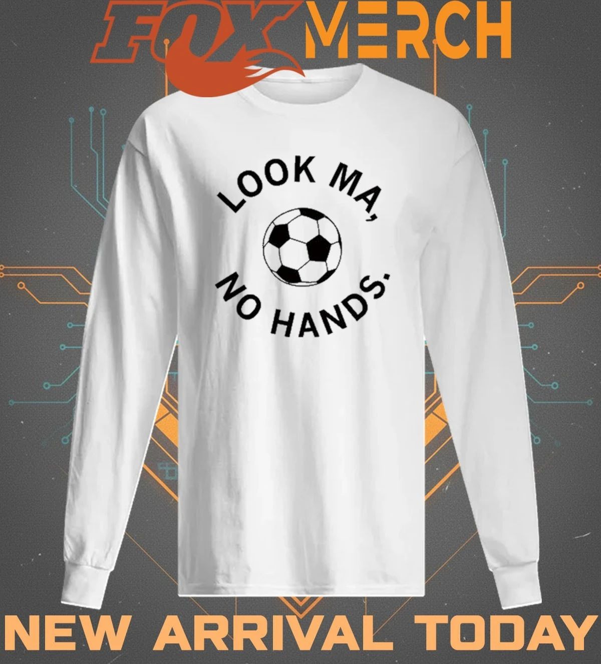 Look ma no hands soccer t-shirt
